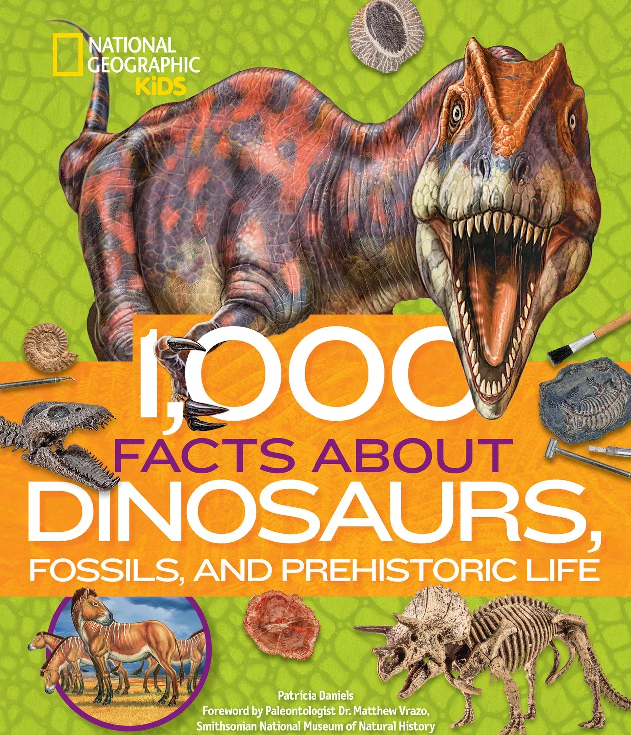 1,000 Facts About Dinosaurs, Fossils, and Prehistoric Life