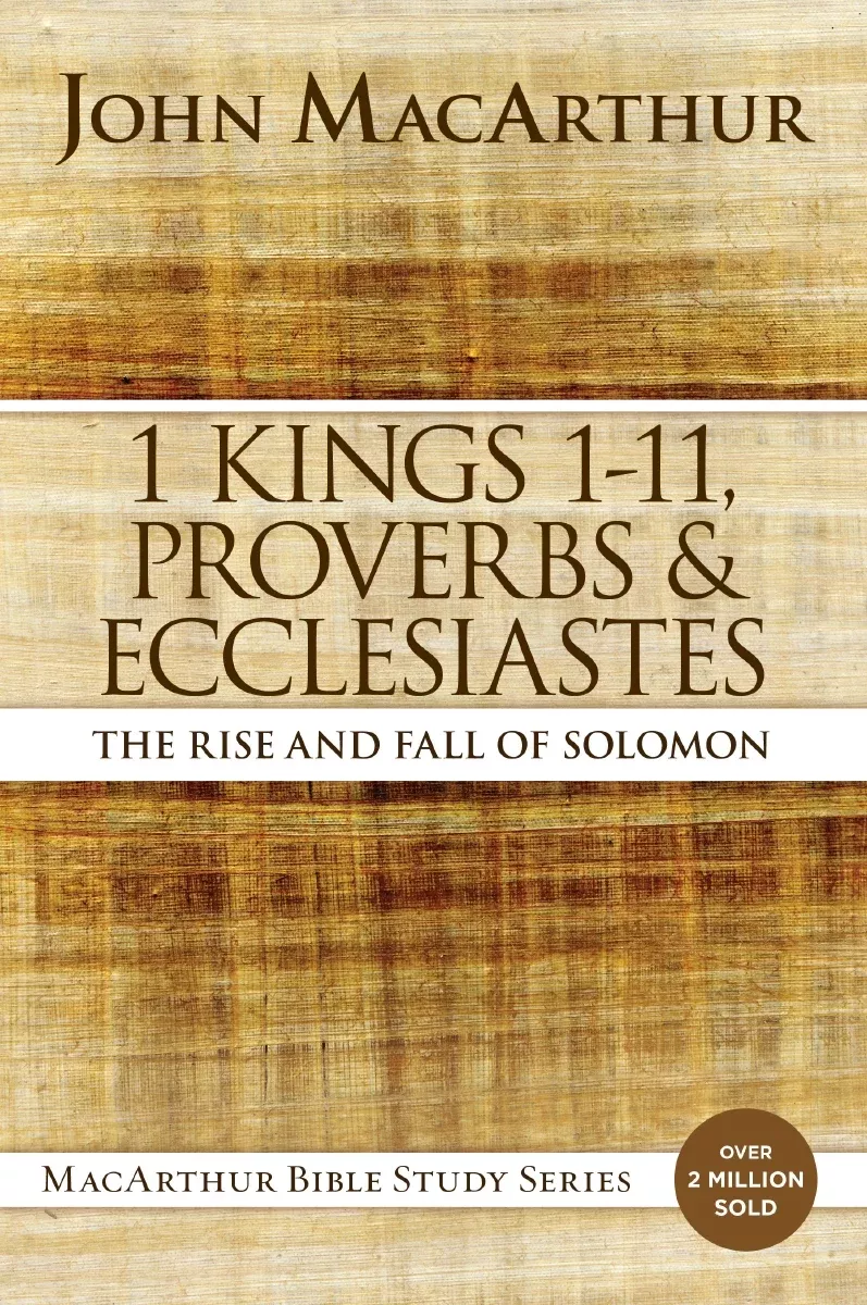 1 Kings 1 to 11, Proverbs, and Ecclesiastes