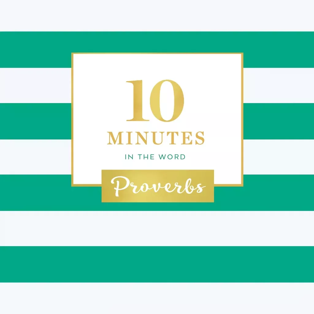 10 Minutes in the Word, Proverbs