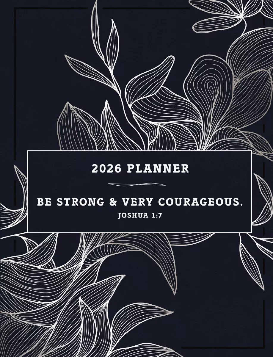 2026 NKJV 16-Month Scripture Planner, Zippered Leathersoft, Navy, Be Strong & Very Courageous