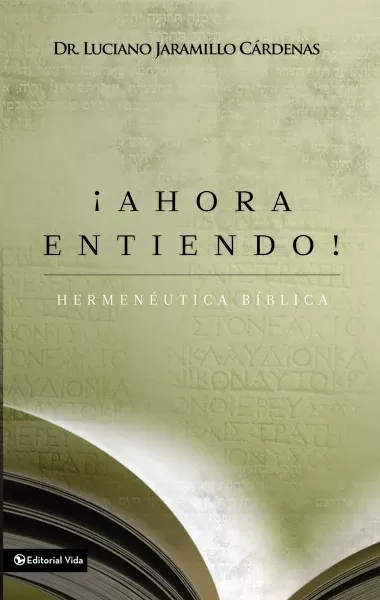 ¡Ahora entiendo! Hermenéutica bíblica