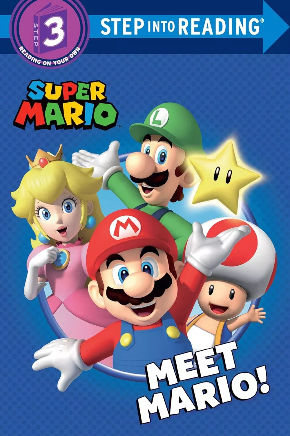 Step Into Reading Level 3: Super Mario: Meet Mario!