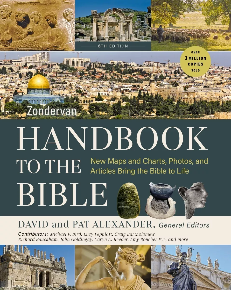 Zondervan Handbook to the Bible, Sixth Edition